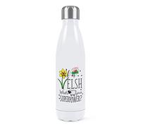 I'm Welsh What's Your Superpower Double Wall Water Bottle Insulated Stainless Steel Sports Drinks 500ml White