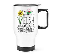 I'm Welsh What's Your Superpower Travel Mug Cup with Handle