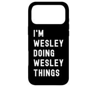 I'm Wesley Doing Wesley Things Case for iPhone 17 Pro Max