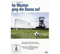 Im Westen ging die Sonne auf