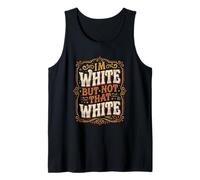 Im White But Not that White Vintage Retro Funny Saying Tank Top