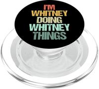 I'm Whitney Doing Whitney Things - Funny Saying Name Whitney PopSockets PopGrip for MagSafe