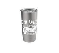 I'm Why We Can't Have Nice Things Funny Sarcasm Joke Stainless Steel Insulated Tumbler