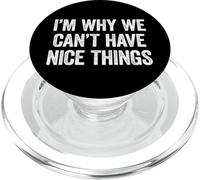 I'm Why We Can't Have Nice Things PopSockets PopGrip for MagSafe