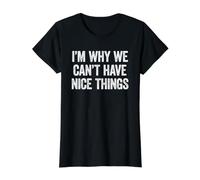 I'm Why We Can't Have Nice Things Value Graphic T-Shirt, Women, Black, M