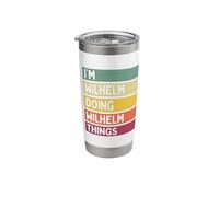 I'm Wilhelm Doing Wilhelm Things Funny Personalized Quote Stainless Steel Insulated Tumbler