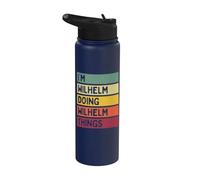 I'm Wilhelm Doing Wilhelm Things Funny Personalized Quote Stainless Steel Insulated Water Bottle