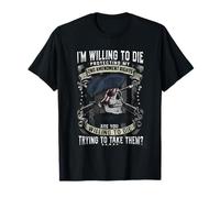 I'm Willing to Die Protecting My 2nd Amendment Right T-Shirt