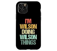 I'm Wilson Doing Wilson Things - Funny Saying Name Wilson Case for iPhone 11 Pro