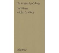 Im Winter wächst das Brot: Sechs Versuche über die Kirche