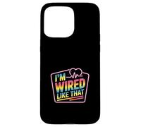 I'm Wired Like That Heart Surgery Recovery |- Case for iPhone 15 Pro Max