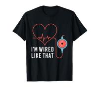 I'm Wired Like that ICD Surgery Cardiac Pacemaker T-Shirt