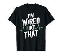 I'm Wired Like that ICD Surgery Cardiac Pacemaker T-Shirt
