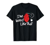 I'm Wired Like That Pacemaker Cool Heart Disease Awareness T-Shirt