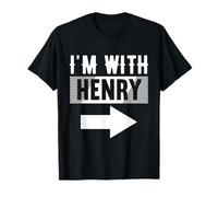 I'm with Henry T-Shirt for Henry T-Shirt