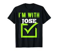 I'm with Jose T-Shirt Name Jose T-Shirt