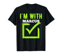 I'm with Marcus T-Shirt Name Marcus T-Shirt