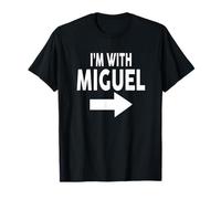 I'm with Miguel T-Shirt Name T-Shirt