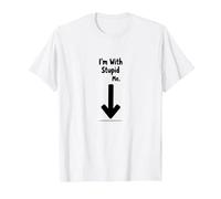 Im with Stupid Me Sarcastic Self Deprecating Humor T-Shirt, Men, White, XXL