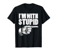 I'm With Stupid Pointing Right Finger Right I'm With Stupid T-Shirt