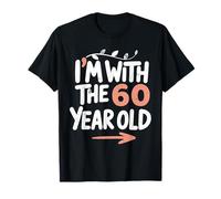 I'm with The 60 Year Old Sarcastic 60th Anniversary Matching T-Shirt