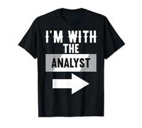 I'm with The Analyst T-Shirt for Analysts T-Shirt