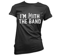 I'm with The Band - Womens T-Shirt - Music Rock Band Rocker 10 Black