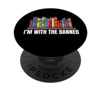 I'm With The Banned Books I Read Books Book Lovers PopSockets Adhesive PopGrip