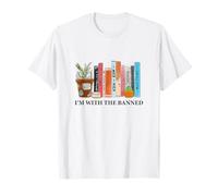 I'm with The Banned Books T-Shirt