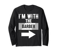I'm with The Barber T-Shirt for Barbers Long Sleeve T-Shirt