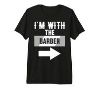 I'm with The Barber T-Shirt for Barbers Premium T-Shirt