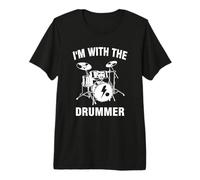 I'm with The Drummer Premium T-Shirt