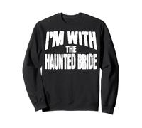 I'm with the Haunted Bride Funny Matching Halloween Costume Sweatshirt