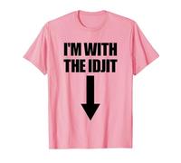 I'm with The Idjit Arrow Down Funny Idiot Slang Idjit T-Shirt, Men, Pink, Large
