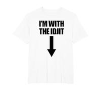 I'm with The Idjit Arrow Down Funny Idiot Slang Idjit T-Shirt, Men's Big and Tall, White, 3X Tall