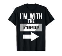 I'm with The Interpreter T-Shirt for Interpreters T-Shirt