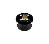 Im With The Sexy Wombats Australian Animal Lover Cute PopSockets Adhesive PopGrip