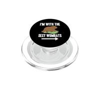 Im With The Sexy Wombats Australian Animal Lover Cute PopSockets PopGrip for MagSafe