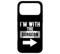 I'm With The SURGEON T-Shirt for SURGEONS Case for iPhone 17 Pro Max