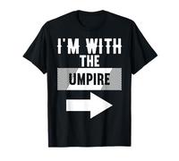 I'm with The Umpire T-Shirt for Umpires T-Shirt