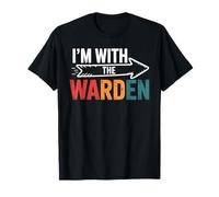 I'm with The Warden T-Shirt for Wardens T-Shirt