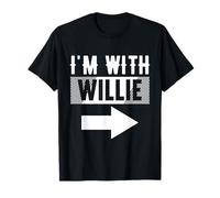 I'm with Willie T-Shirt for Willie T-Shirt
