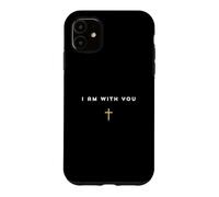I'm with you Isaiah 41:10 Christian quote Jesus cross Case for iPhone 11