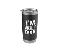 I'm Wolf DUH! Bold Distressed Typography Stainless Steel Insulated Tumbler