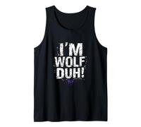 I'm Wolf DUH! Bold Distressed Typography Tank Top