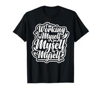 I'm Working on Myself for Myself Motivational workout gym T-Shirt