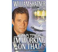 I'm Working on That: A Trek From Science Fiction to Science Fact (Star Trek)