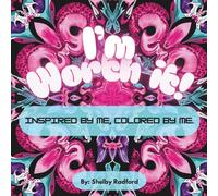 I'm Worth It!: Inspired By Me, Colored By Me