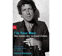 I'm your man. Das Leben des Leonard Cohen