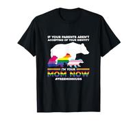 I'm Your Mom Now Free Mom Hugs Design T-Shirt